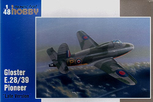 SPECIAL HOBBY 1/48 GLOSTER E.28/39 PIONEER LATE